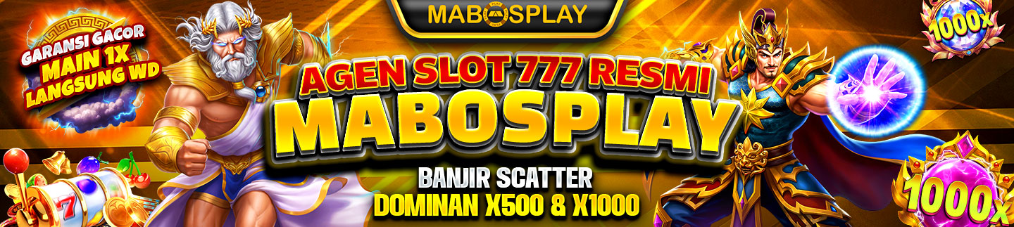 Mabosplay Agen Slot777 Resmi